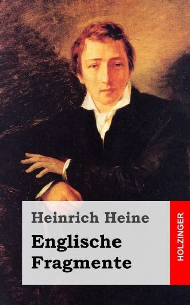 Cover for Heinrich Heine · Englische Fragmente (Paperback Bog) (2013)