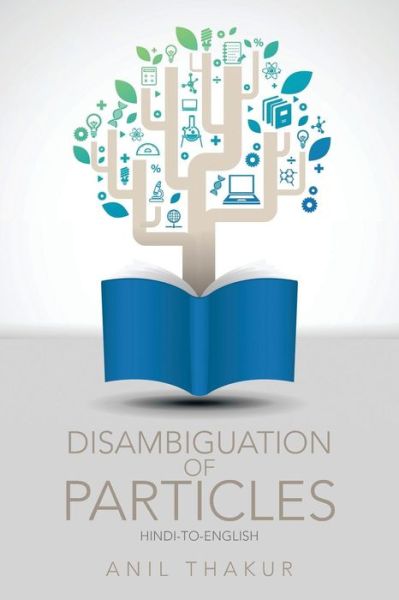 Cover for Anil Thakur · Disambiguation of Particles : HinditoEnglish (Paperback Book) (2015)