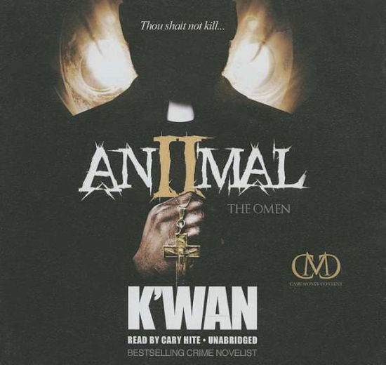 Cover for K'wan · Animal 2: the Omen (The Animal Series, Book 2) (Library Edition) (Audiobook (CD)) [Library, Unabridged Library edition] (2013)