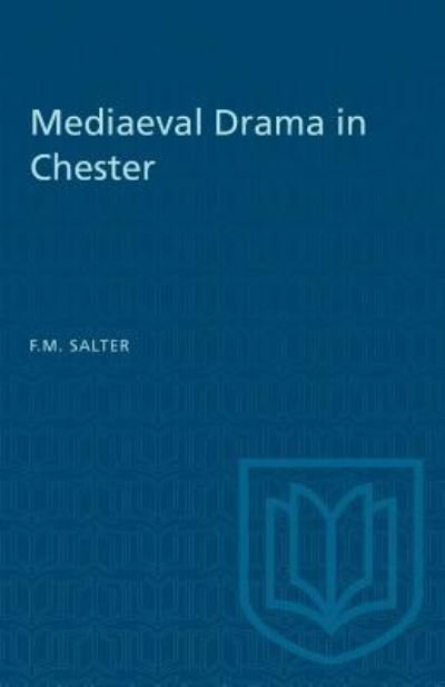 Cover for F M Salter · Mediaeval Drama in Chester (Pocketbok) (1955)