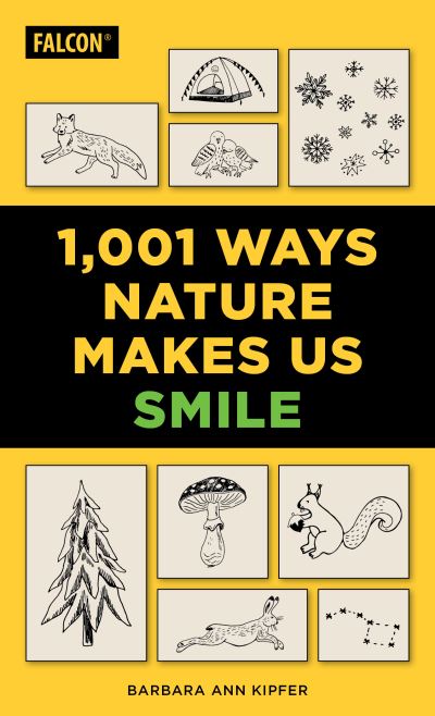 Cover for Barbara Ann Kipfer · 4,101 Ways Nature Makes Us Smile: A Pocket Guide to Finding Happiness in the Outdoors (Paperback Book) (2025)