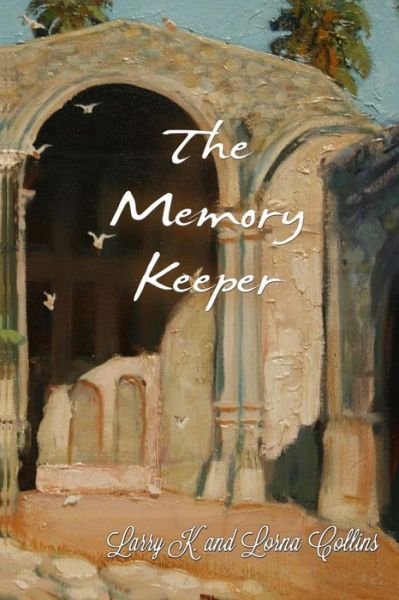 Cover for Larry K Collins · The Memory Keeper (Paperback Book) (2014)