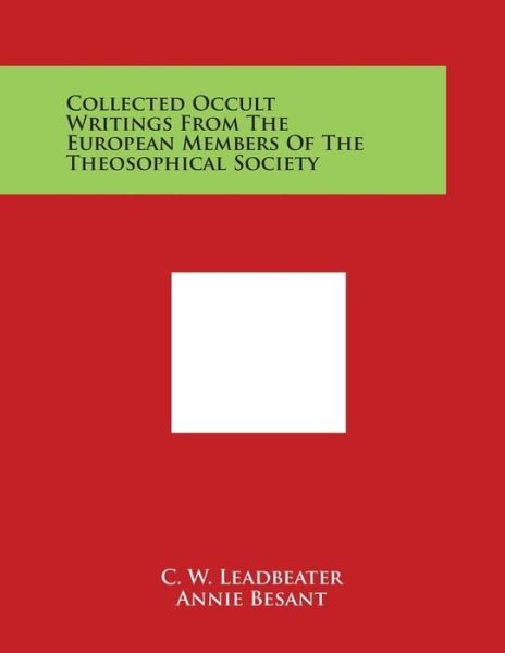 Cover for C W Leadbeater · Collected Occult Writings from the European Members of the Theosophical Society (Paperback Bog) (2014)