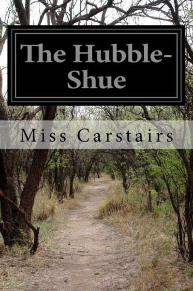 Cover for Miss Carstairs · The Hubble-shue (Paperback Book) (2014)