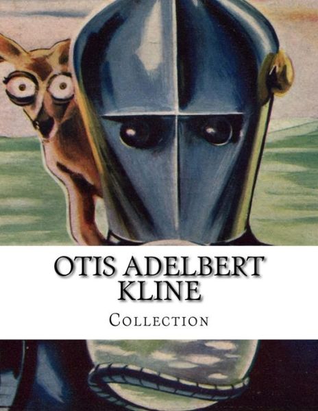 Cover for Otis Adelbert Kline · Otis Adelbert Kline, Collection (Paperback Book) (2014)