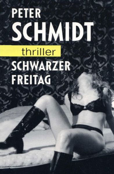 Cover for Peter Schmidt · Schwarzer Freitag (Paperback Book) (2014)