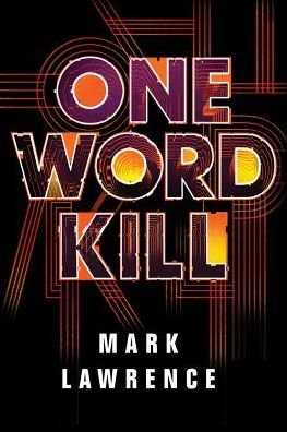 Cover for Mark Lawrence · One Word Kill - Impossible Times (Taschenbuch) (2019)