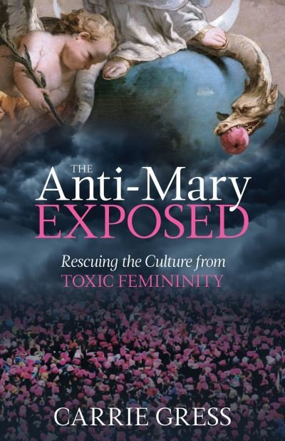 Cover for The Anti-Mary Exposed (Hardcover Book) (2019)