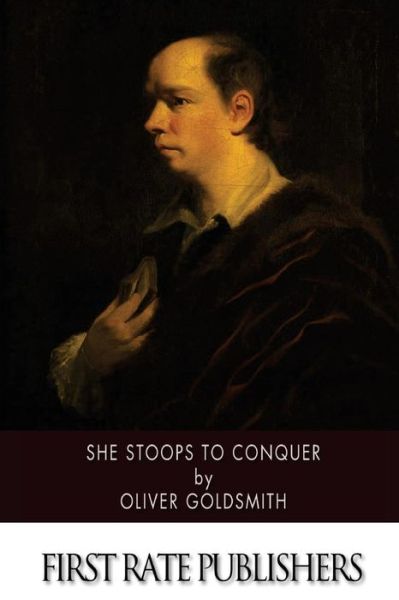 She Stoops to Conquer - Oliver Goldsmith - Książki - Createspace - 9781507567265 - 15 stycznia 2015