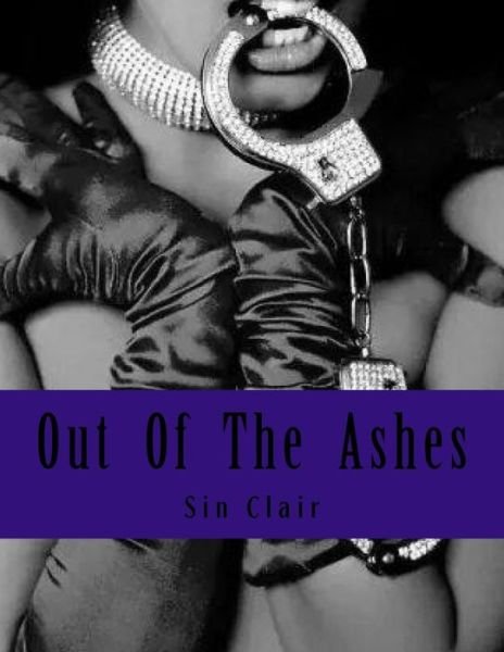 Cover for Sin Clair · Out of the Ashes: a Tale of Forbidden Love (Paperback Bog) (2015)