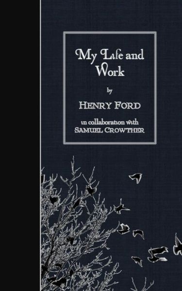 Cover for Ford, Henry, Jr. · My Life and Work (Paperback Book) (2015)