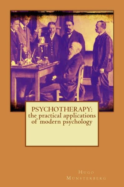 Cover for Hugo Munsterberg · Psychotherapy: the Practical Applications of Modern Psychology (Paperback Book) (2015)