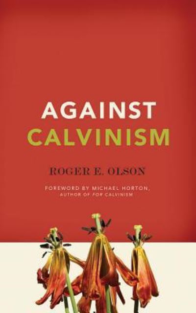 Cover for Roger E. Olson · Against Calvinism (CD) (2016)