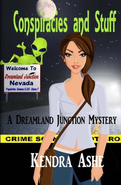 Cover for Kendra Ashe · Conspiracies and Stuff: a Dreamland Junction Mystery (Paperback Book) (2015)