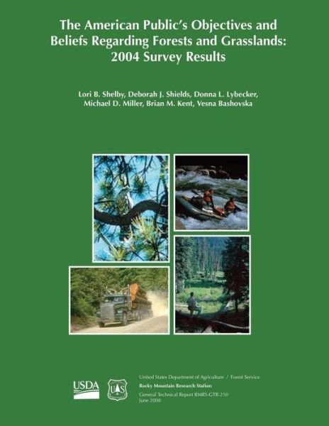 Cover for Untied States Department of Agriculture · The American Public's Objective and Beliefs Regarding Forests and Grasslands: 2004 Survey Results (Paperback Book) (2015)
