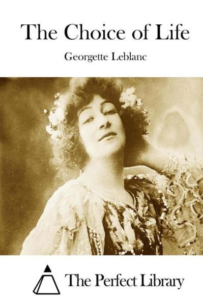 Cover for Georgette Leblanc · The Choice of Life (Paperback Book) (2015)