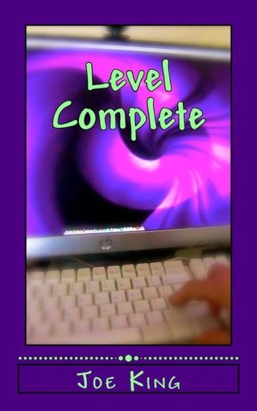 Cover for Joe King · Level Complete (Taschenbuch) (2015)