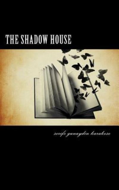 Cover for Serife Gunaydin Karakose · The shadow house (Paperback Book) (2015)