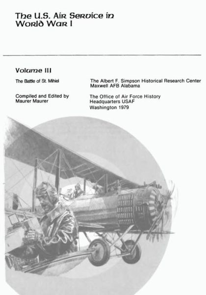 Cover for Maurer Maurer · The U.s. Air Service in World War I: Volume III - the Battle of St. Mihiel (Paperback Book) (2015)