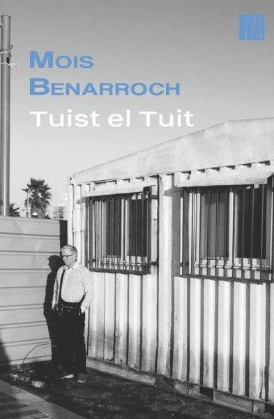 Cover for Mois Benarroch · TUIST EL TUIT (poemas tuit) (Paperback Book) (2016)