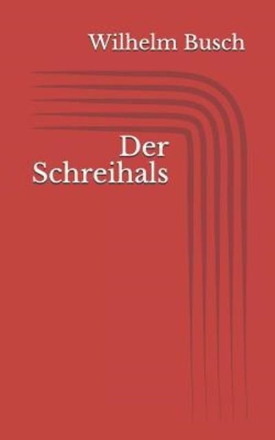 Cover for Wilhelm Busch · Der Schreihals (Paperback Book) (2017)