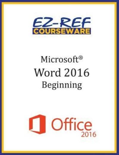 Cover for Ez-Ref Courseware · Microsoft Word 2016 (Paperback Bog) (2015)