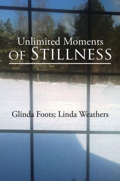 Cover for Glinda Foots · Unlimited Moments of Stillness (Paperback Bog) (2016)