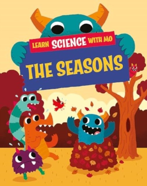 Learn Science with Mo: The Seasons - Learn Science with Mo - Paul Mason - Books - Hachette Children's Group - 9781526319265 - March 27, 2025
