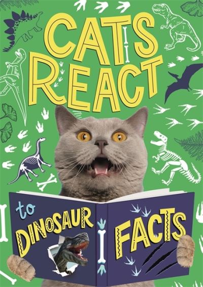 Cover for Izzi Howell · Cats React to Dinosaur Facts - Cats React to Facts (Gebundenes Buch) (2023)