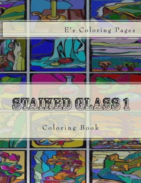 Cover for E's Coloring Pages · Stained Glass 1 (Paperback Book) (2016)
