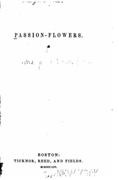 Passion-flowers - Julia Ward Howe - Books - Createspace Independent Publishing Platf - 9781530550265 - March 14, 2016