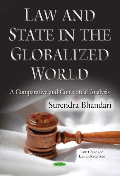 Cover for Surendra Bhandari · Law &amp; State in the Globalized World: A Comparative &amp; Conceptual Analysis (Paperback Book) (2017)