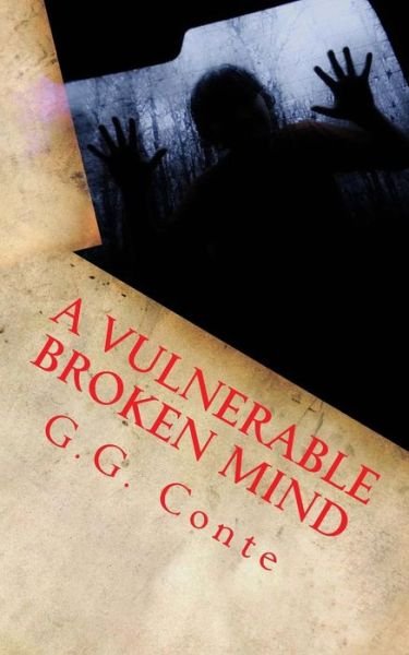Cover for G G Conte · A Vulnerable Broken Mind (Pocketbok) (2016)