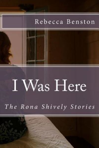 Cover for Rebecca Benston · I Was Here (Paperback Book) (2016)