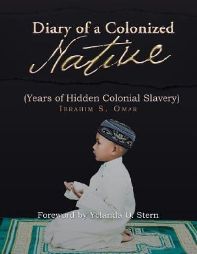 Cover for Ibrahim S Omar · Diary of a Colonized Native (Pocketbok) (2018)