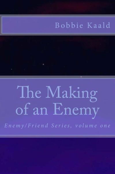 Cover for Bobbie Kaald · The Making of an Enemy (Paperback Book) (2017)