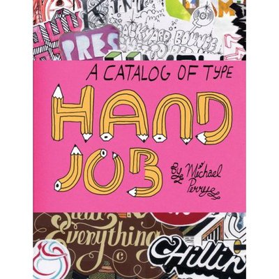 Hand Job - Michael Perry - Kirjat - Princeton Architectural Press - 9781568986265 - tiistai 31. heinäkuuta 2007