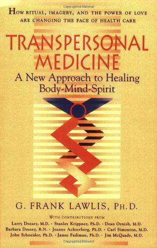 Cover for G. Frank Lawlis · Transpersonal Medicine: a New Approach to Healing Body-mind-spirit (Paperback Book) (2001)