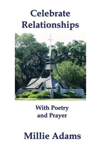 Cover for Millie Adams · Celebrate Relationships with Poetry and Prayer (Paperback Book) (2011)