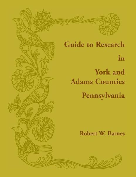 Cover for Robert William Barnes · Guide to research in York &amp; Adams counties, Pennsylvania (Book) (2019)