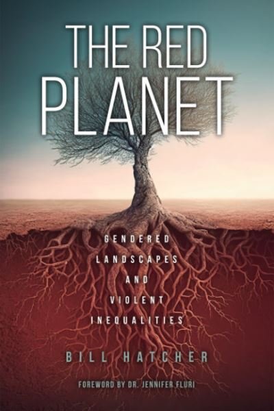 Cover for Hatcher, Bill (Bill Hatcher) · The Red Planet: Gendered Landscapes and Violent Inequalities (Pocketbok) (2024)
