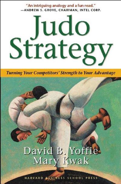 Cover for David B. Yoffie · Judo Strategy: Turning Your Competitors Strength to Your Advantage (Paperback Book) [New Ed edition] (2003)