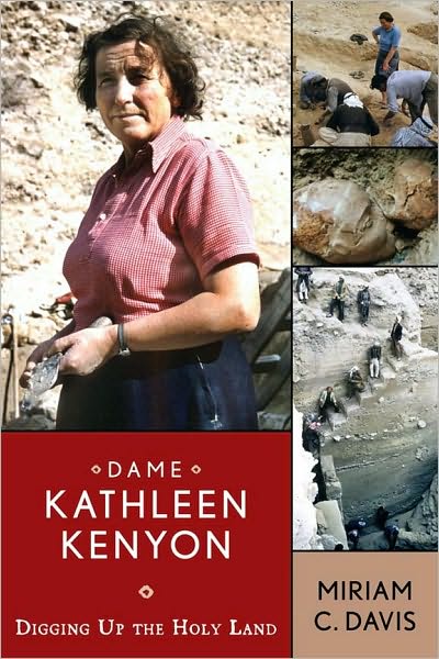 Cover for Miriam C Davis · Dame Kathleen Kenyon: Digging Up the Holy Land - UCL Institute of Archaeology Publications (Pocketbok) (2008)