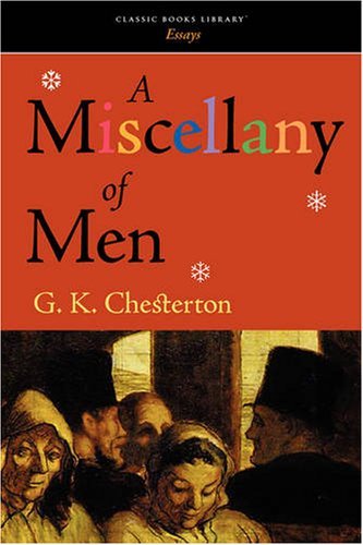A Miscellany of men - G. K. Chesterton - Books - Waking Lion Press - 9781600965265 - July 30, 2008