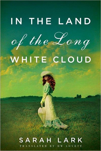 In the Land of the Long White Cloud - In the Land of the Long White Cloud saga - Sarah Lark - Livros - Amazon Crossing - 9781612184265 - 21 de agosto de 2012
