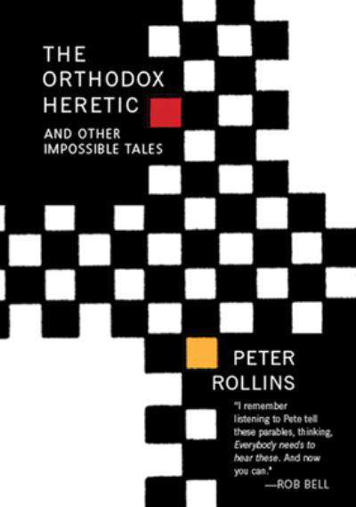 The Orthodox Heretic : And Other Impossible Tales - Peter Rollins - Books - Paraclete Press - 9781612618265 - December 25, 2015