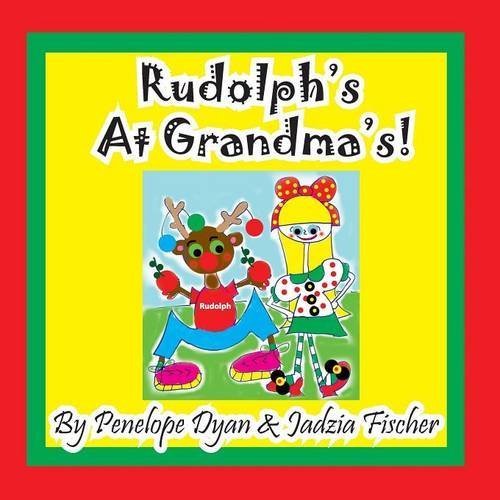 Cover for Penelope Dyan · Rudolph's at Grandma's! (Pocketbok) [Picture Book edition] (2014)