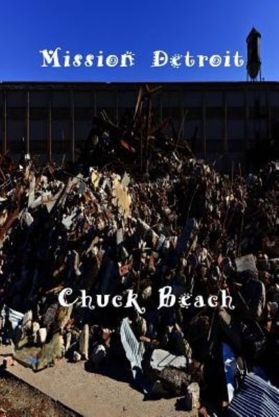 Cover for Chuck Beach · Mission Detroit (Paperback Book) (2017)