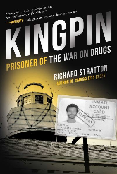 Cover for Richard Stratton · Kingpin: Prisoner of the War on Drugs (Cannabis Americanan: Remembrance of the War on Plants, Book 2) - Cannabis Americana: Remembrance of the War on Plants (Hardcover Book) [First edition. edition] (2017)