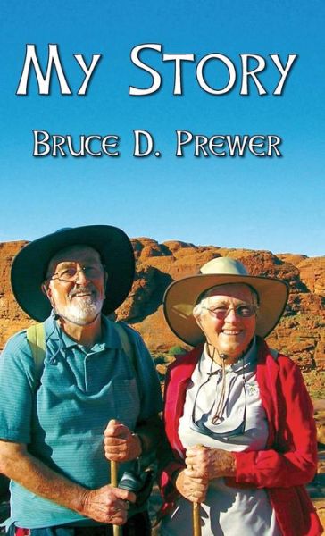 Cover for Bruce D Prewer · My Story (Hardcover Book) (2015)